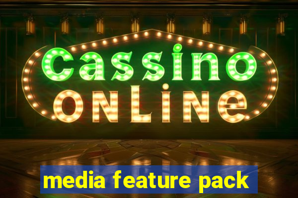 media feature pack